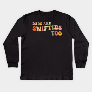 Funny Father's Day Dads Are Swifties Too Kids Long Sleeve T-Shirt